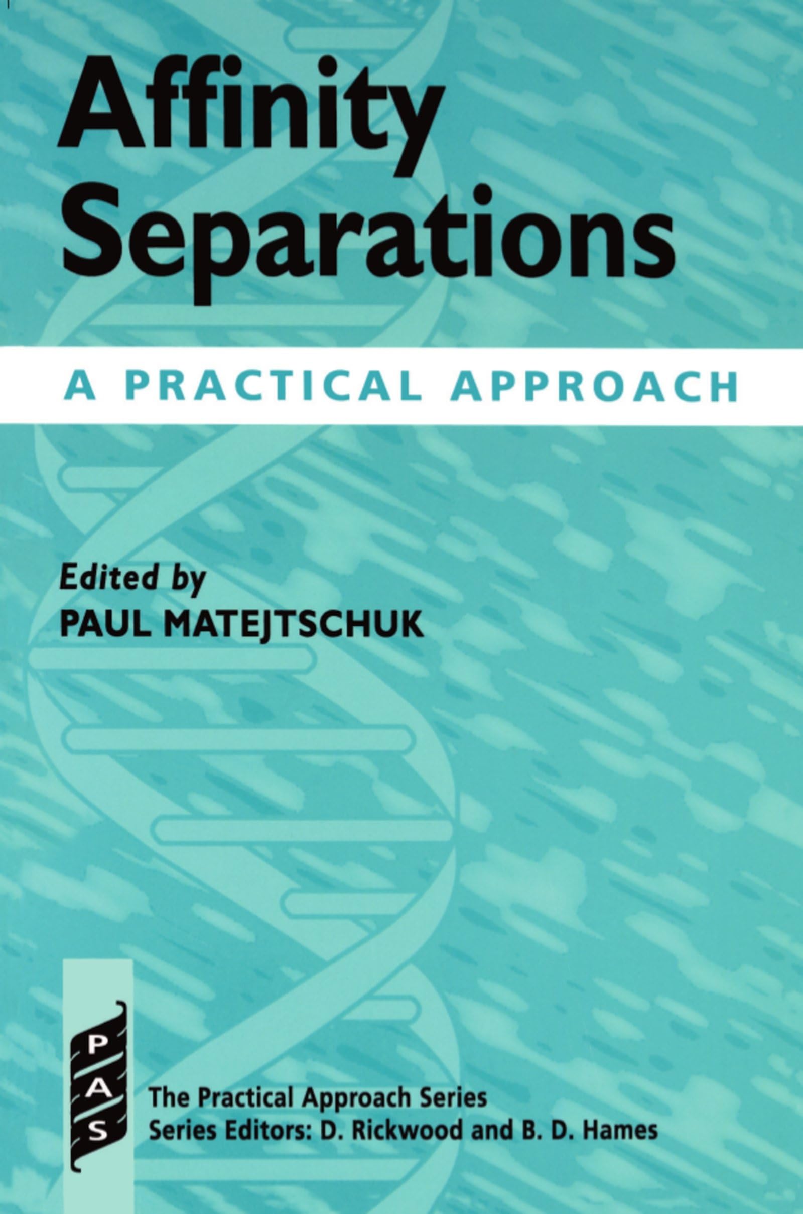 Affinity Separations: A Practical Approach (Practical Approach Series),Used