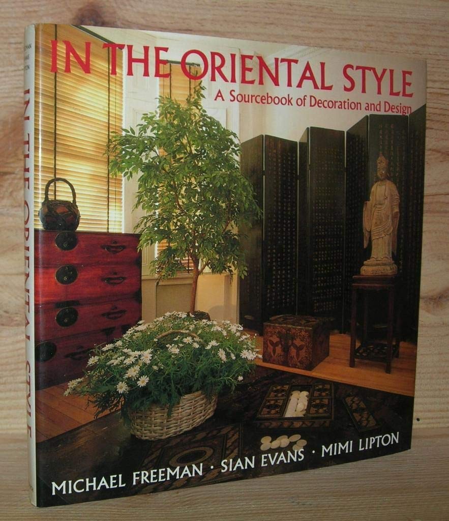 In The Oriental Style: A Sourcebook Of Decoration And Design,New