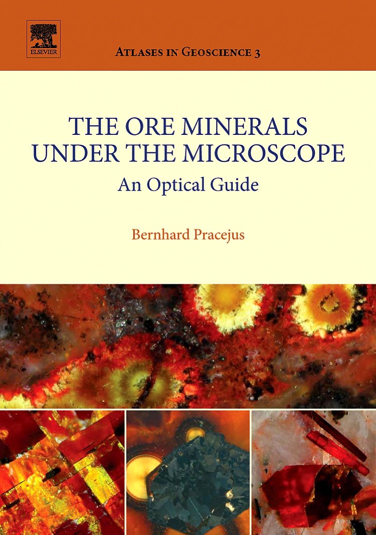 The Ore Minerals Under the Microscope: An Optical Guide (Volume 3) (Atlases in Geoscience, Volume 3),Used