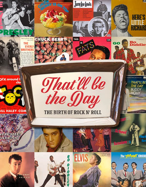 That'll Be The Day: The Birth of Rock n' Roll,New