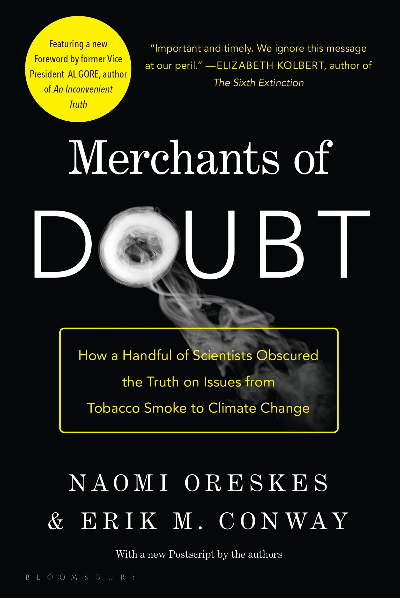 Merchants Of Doubt: How A Handful Of Scientists Obscured The Truth On Issues From Tobacco Smoke To Climate Change
