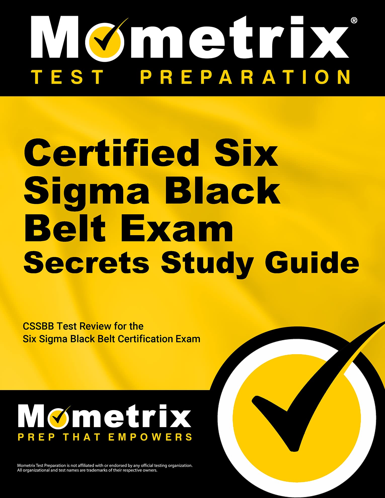 Certified Six Sigma Black Belt Exam Secrets Study Guide: CSSBB Test Review for the Six Sigma Black Belt Certification Exam,Used