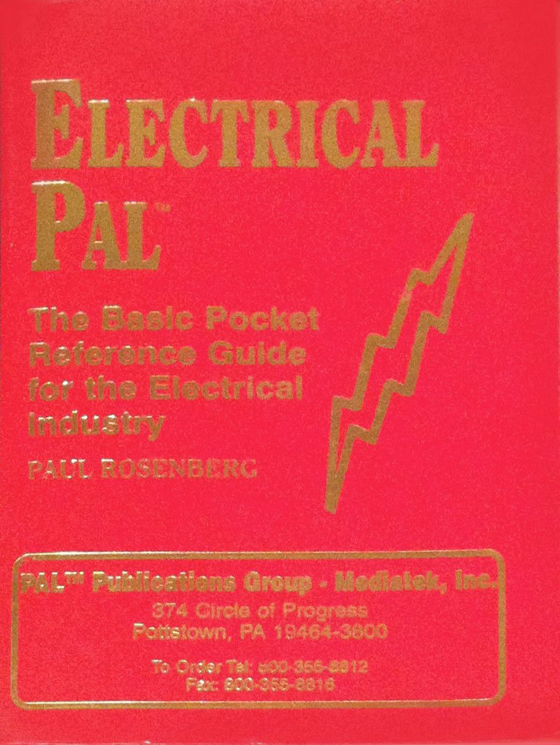 Electrical Pal : The Basic Pocket Reference Guide for the Electrical Industry,Used
