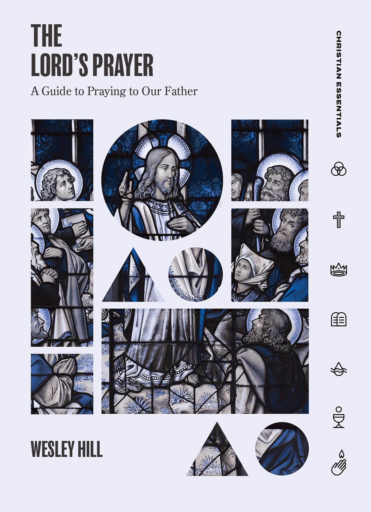 The Lord's Prayer: A Guide to Praying to Our Father (Christian Essentials),Used