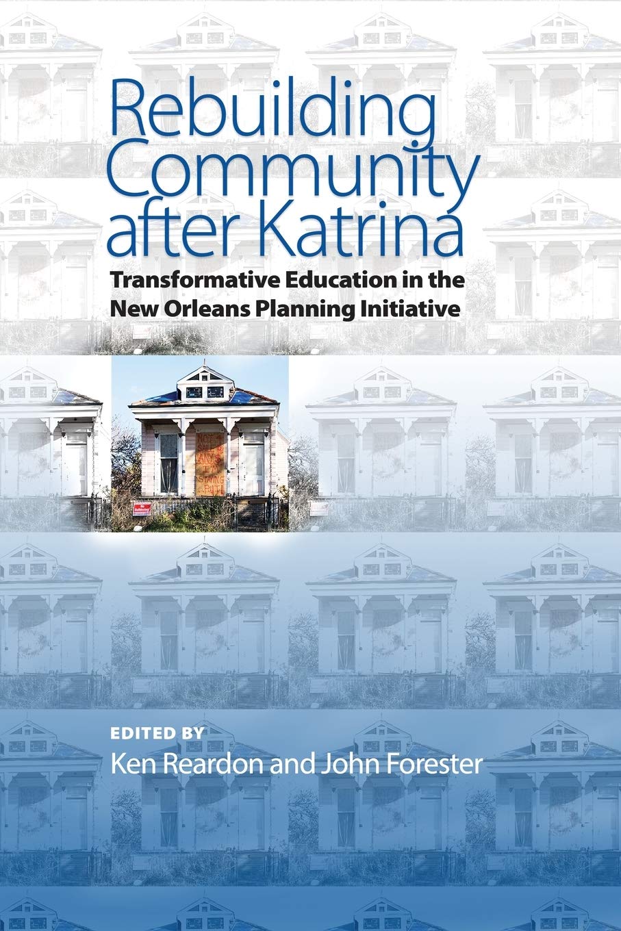 Rebuilding Community after Katrina: Transformative Education in the New Orleans Planning Initiative,Used