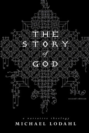 The Story of God: A Narrative Theology,Used