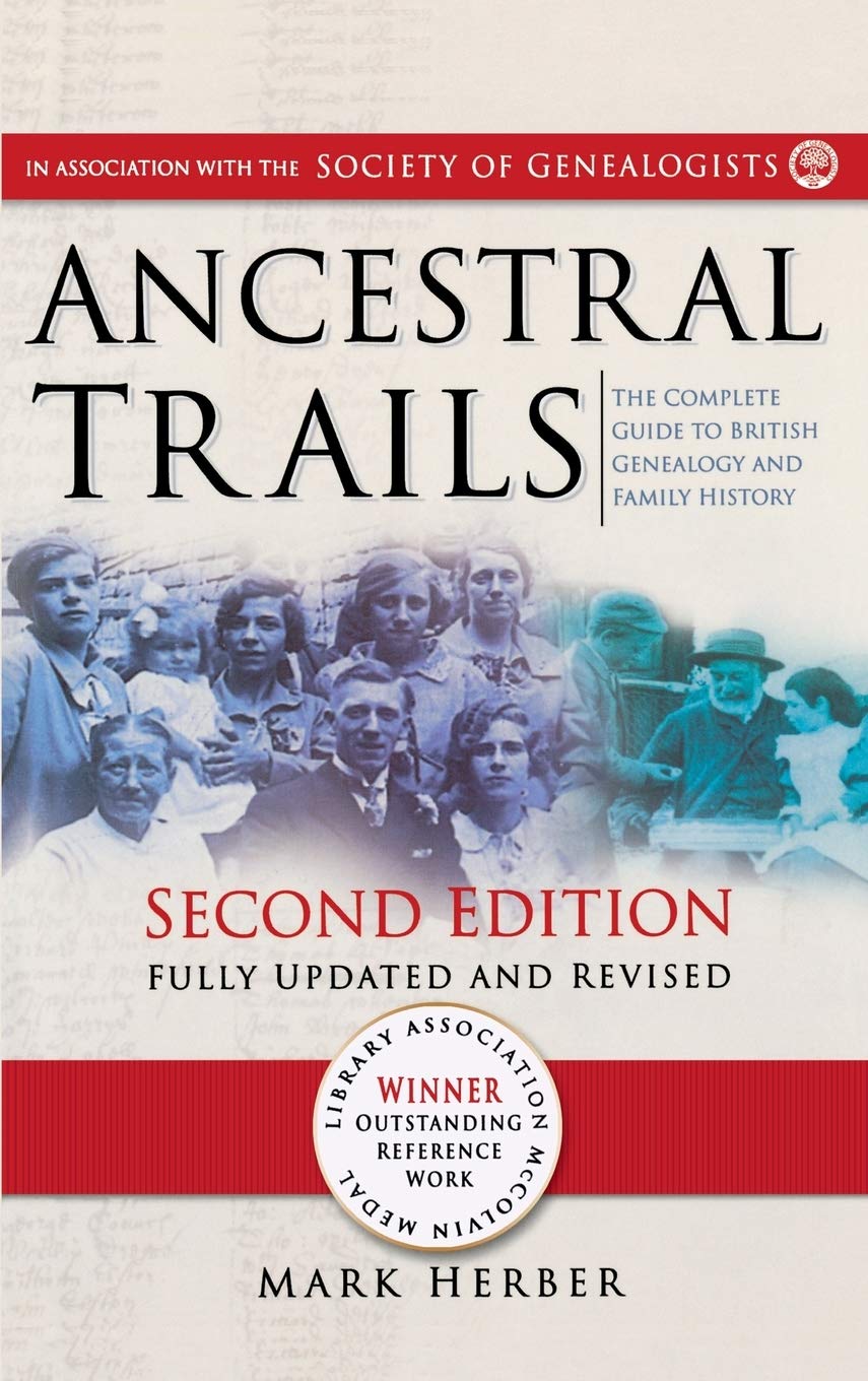 Ancestral Trails: The Complete Guide To British Genealogy And Family History. Second Edition, Fully Updated And Revised,Used