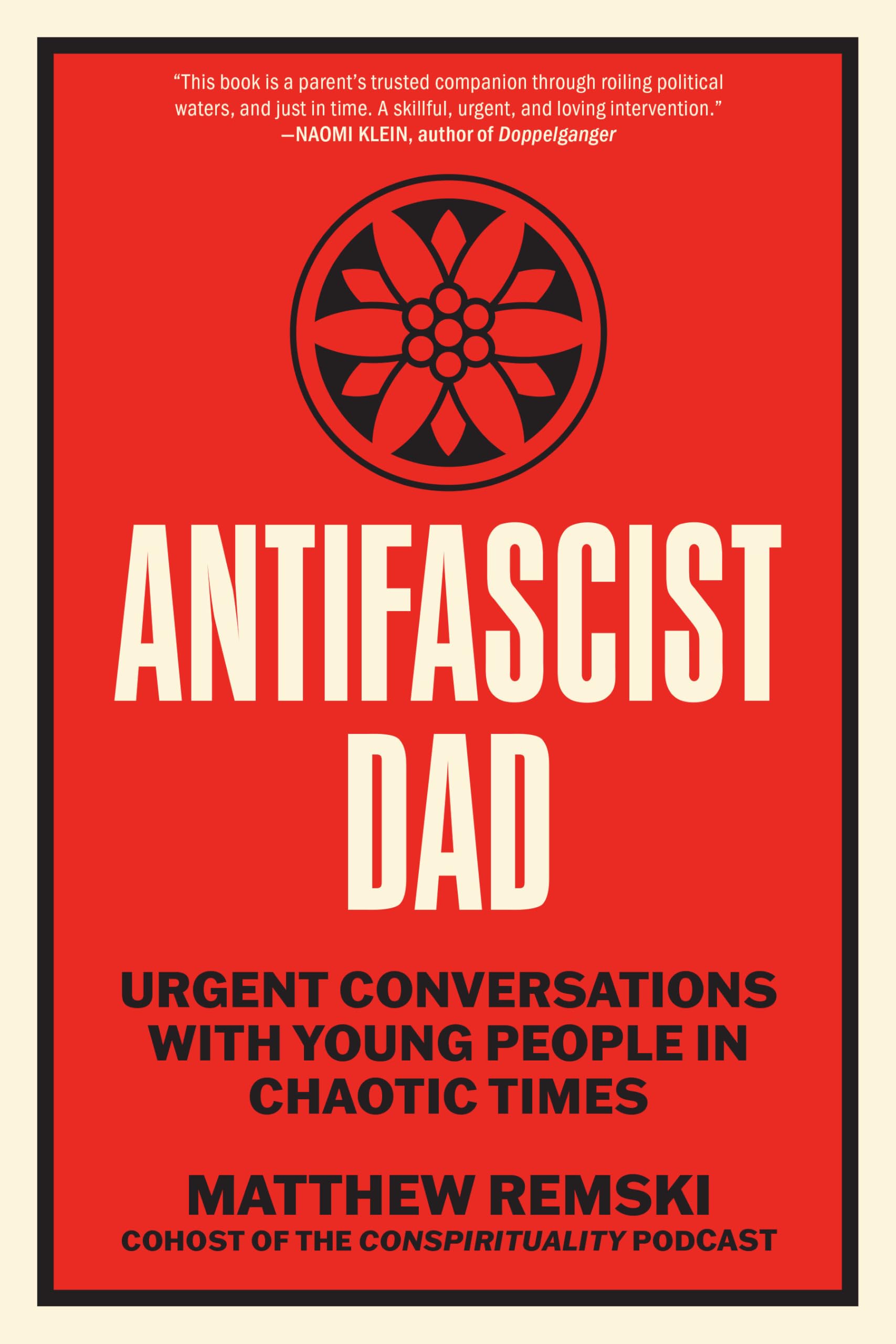 Antifascist Dad: Urgent Conversations With Young People In Chaotic Times