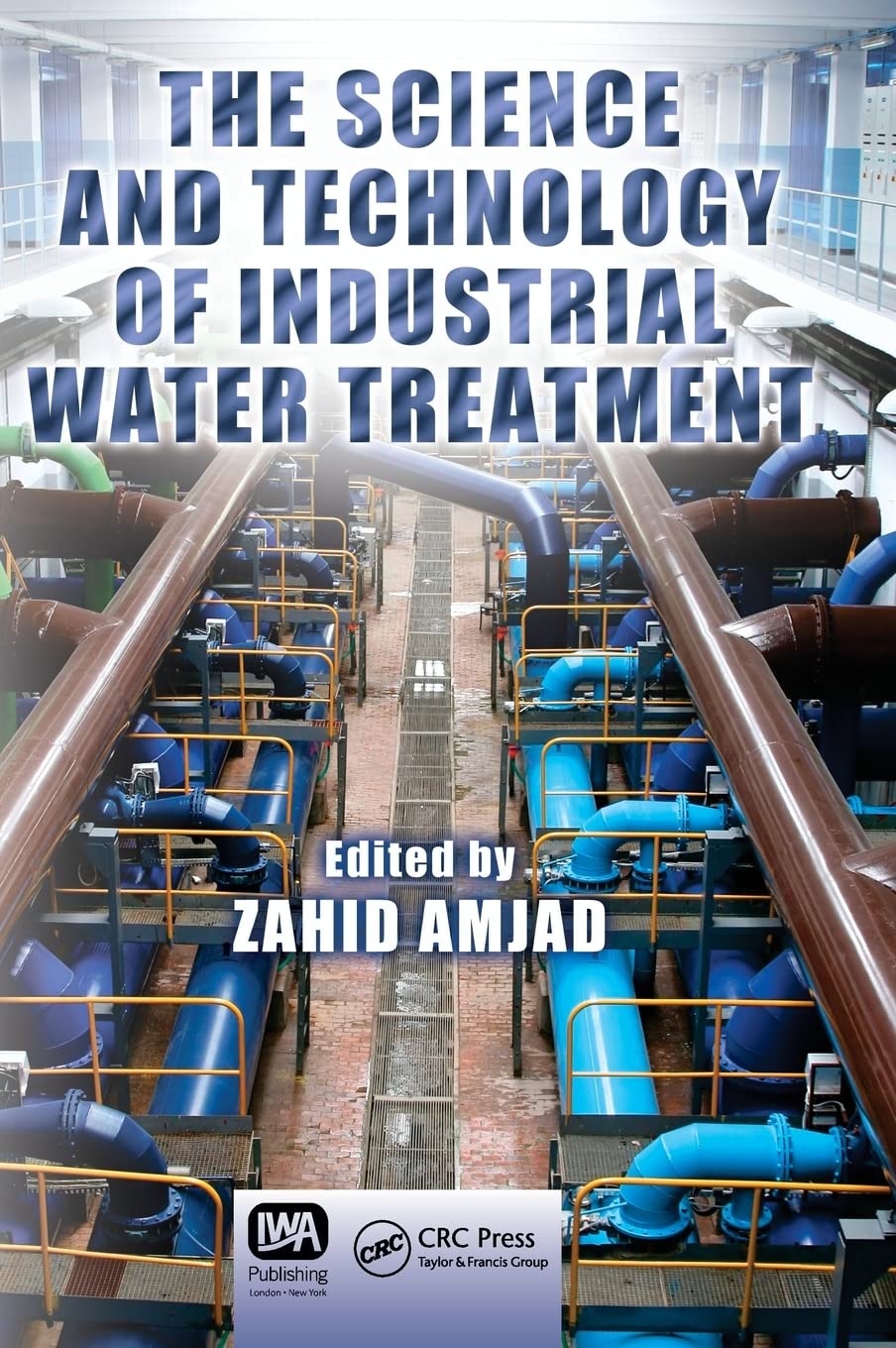The Science and Technology of Industrial Water Treatment,Used