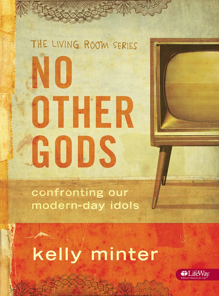 No Other Gods: Confronting Our ModernDay Idols (The Living Room Series),Used