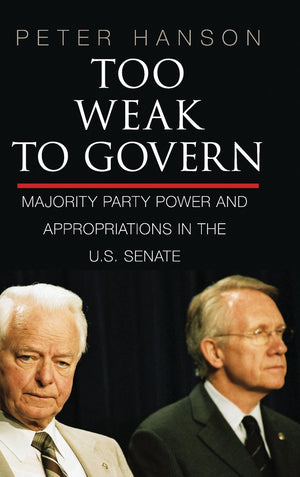 Too Weak to Govern: Majority Party Power and Appropriations in the US Senate,Used