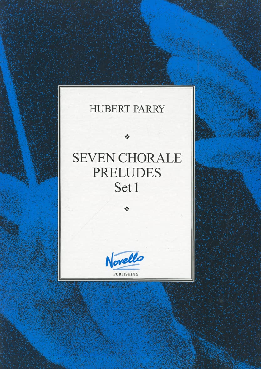 C. Hubert Parry: Seven Chorale Preludes Set 1 For Organ,Used