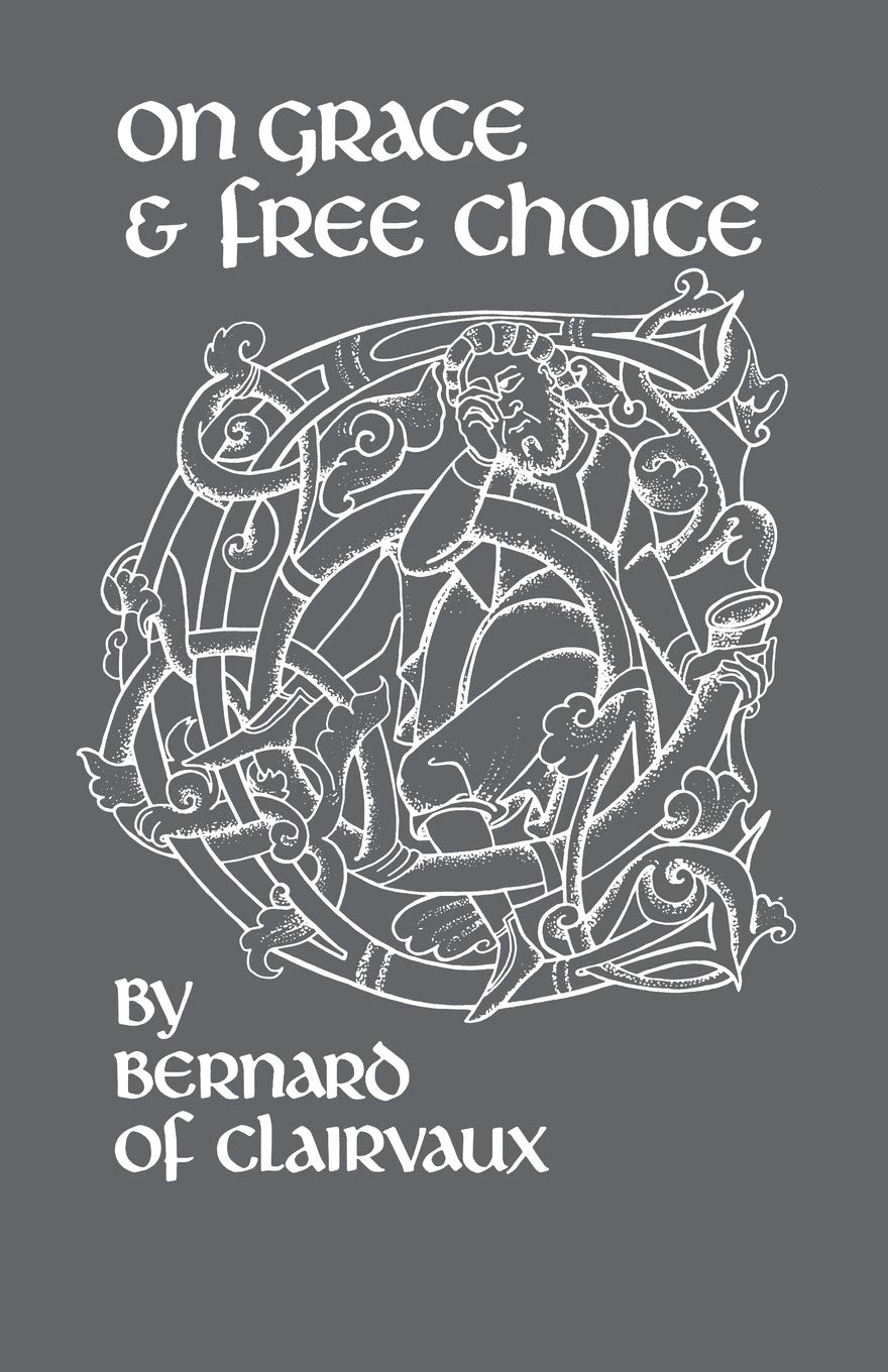 On Grace and Free Choice (Volume 19) (Cistercian Fathers Series),Used
