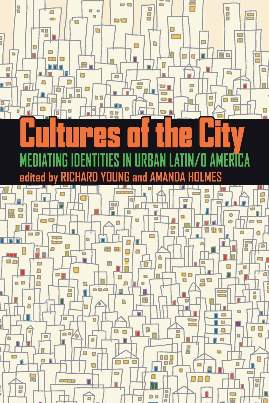 Cultures Of The City: Mediating Identities In Urban Latin/O America (Pitt Latin American Series),New