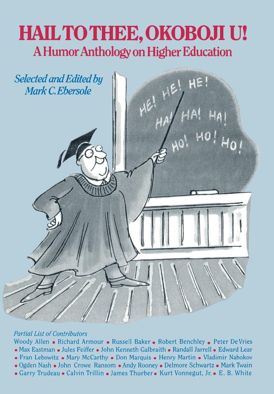 Hail to Thee Okoboji U!: A Humor Anthology on Higher Education,Used