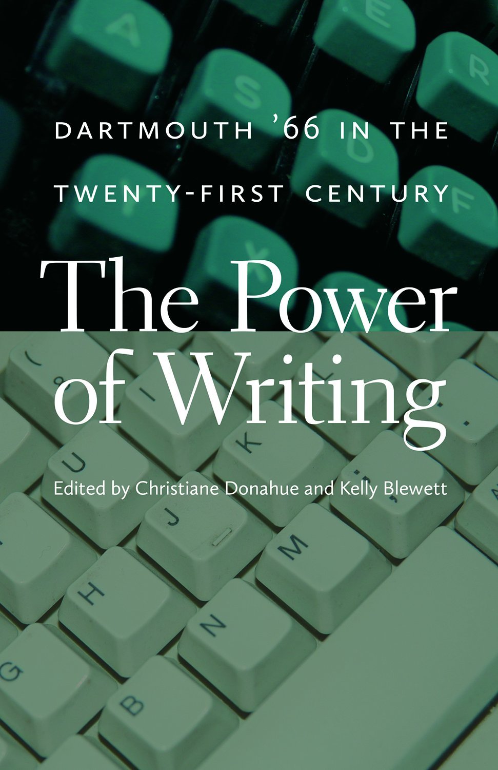 The Power of Writing: Dartmouth '66 in the TwentyFirst Century,Used