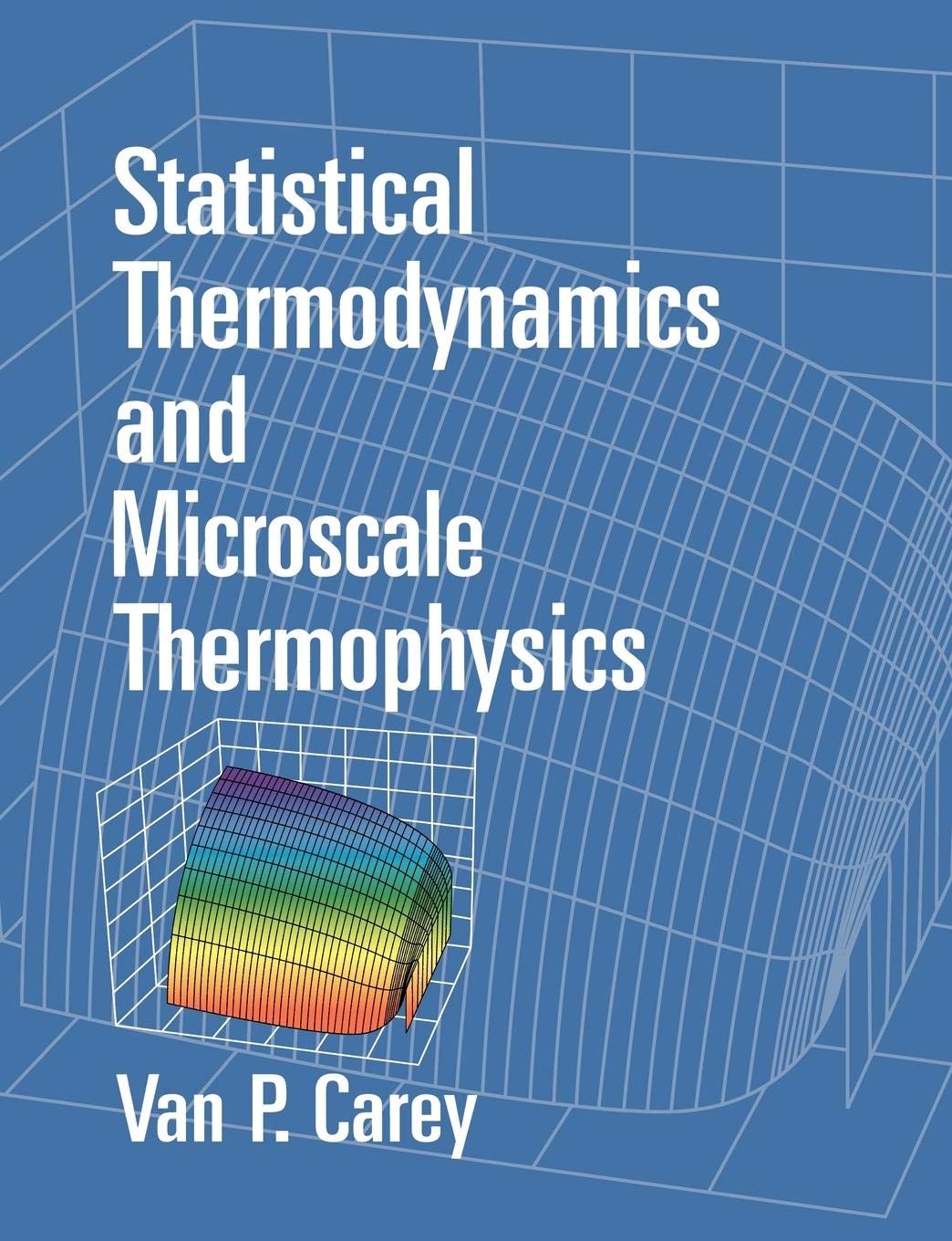 Statistical Thermodynamics and Microscale Thermophysics,Used
