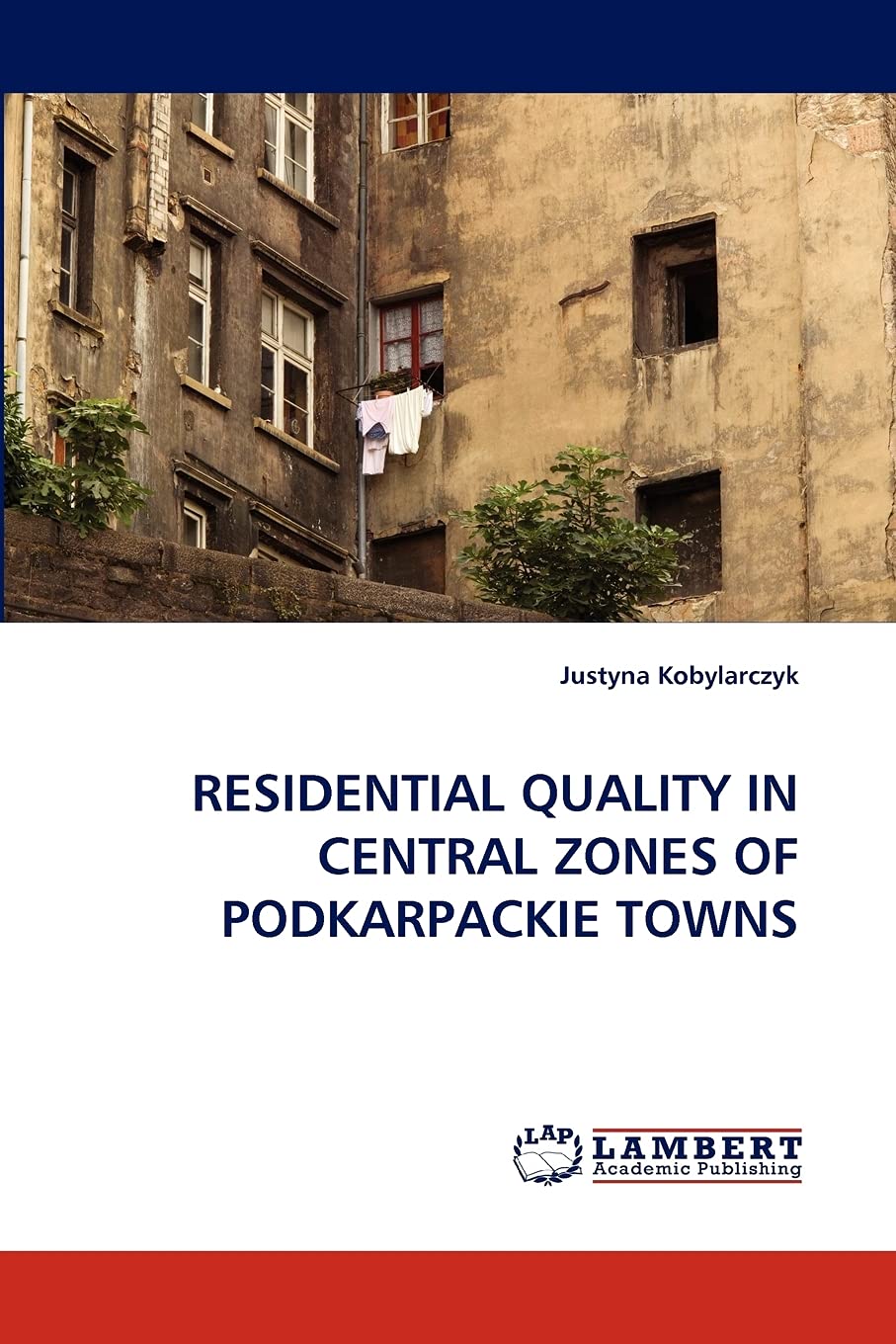 RESIDENTIAL QUALITY IN CENTRAL ZONES OF PODKARPACKIE TOWNS,Used