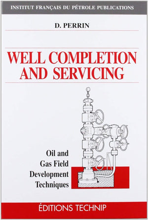 Well Completion and Servicing (Publications De L'Institut Francais Du Petrole.),Used
