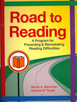 Road to Reading: A Program for Preventing and Remediating Reading Difficulties,New