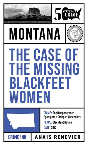The Case Of The Missing Blackfeet Women (50 States Of Crime)