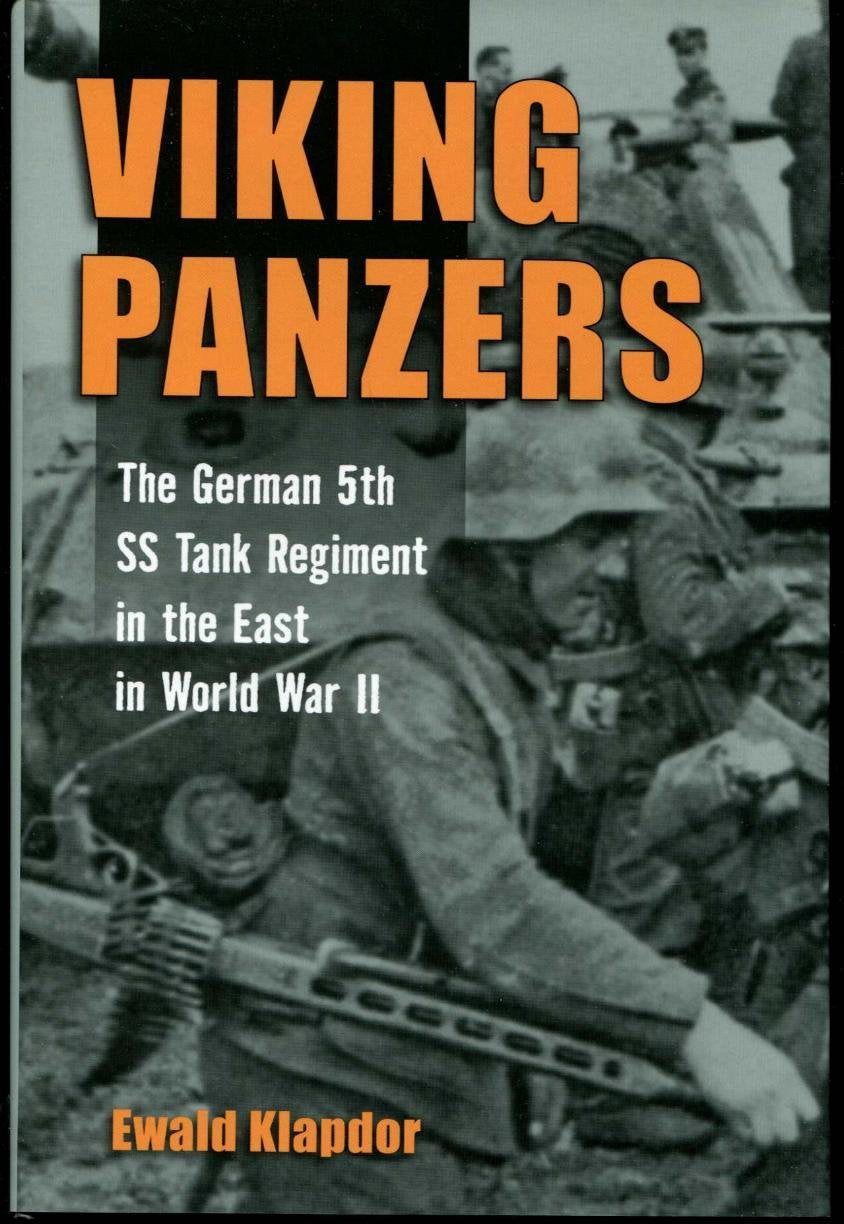 Viking Panzers: The German Ss 5Th Tank Regiment In The East In World War Ii