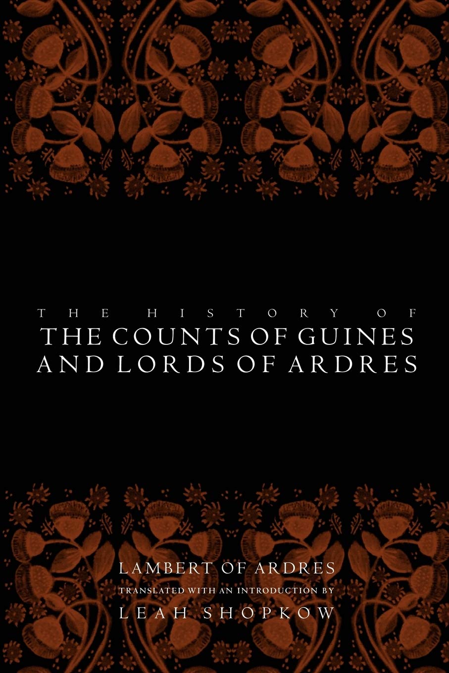 The History Of The Counts Of Guines And Lords Of Ardres (The Middle Ages Series),New