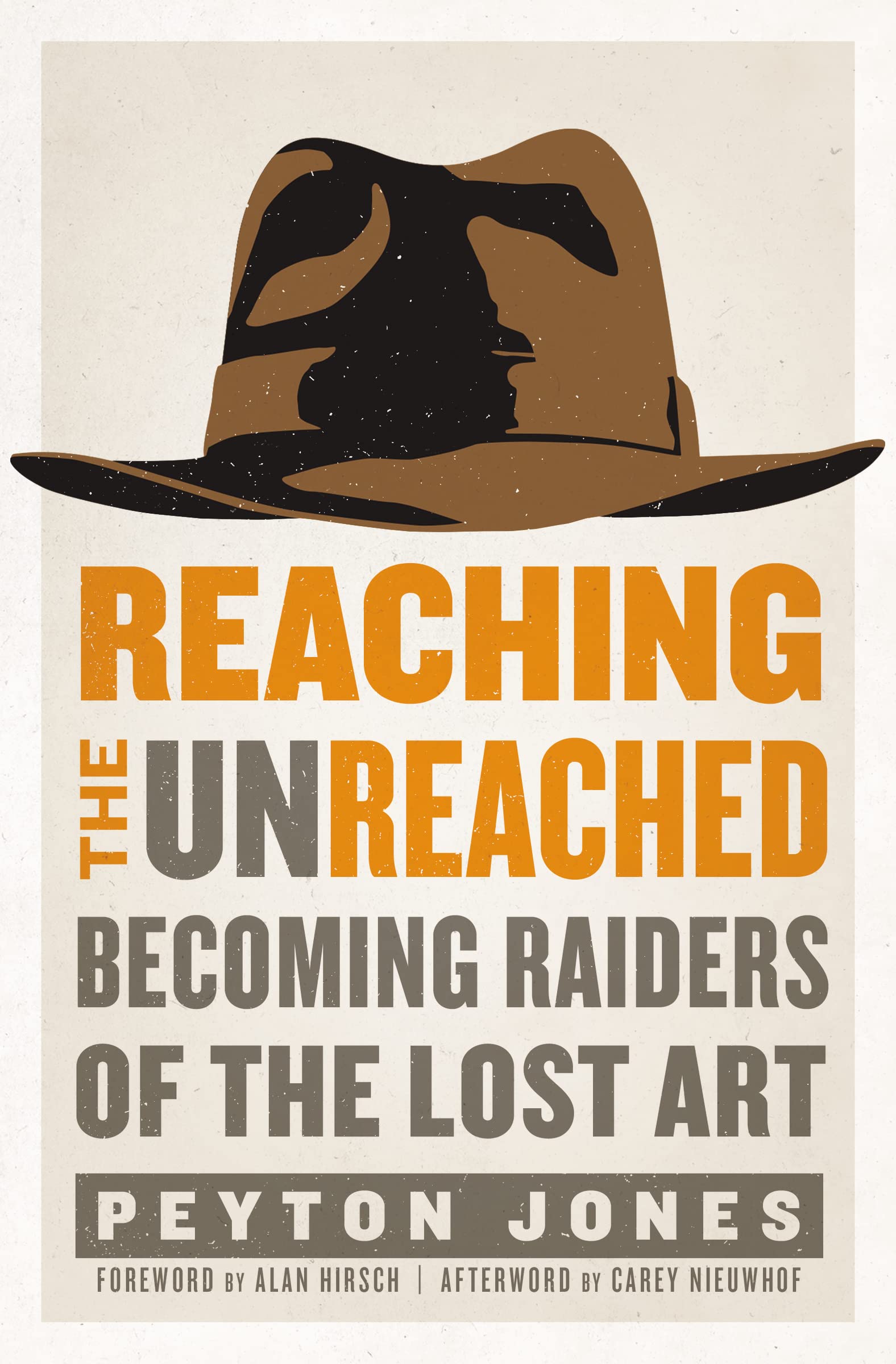 Reaching the Unreached: Becoming Raiders of the Lost Art,Used