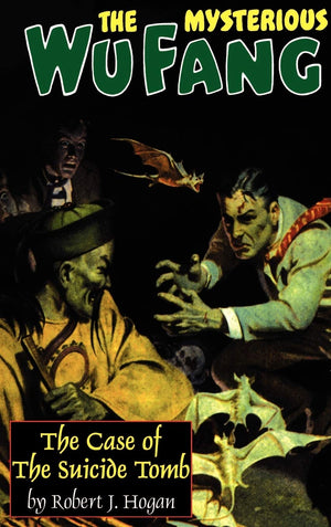 The Mysterious Wu Fang: The Case Of The Suicide Tomb,New