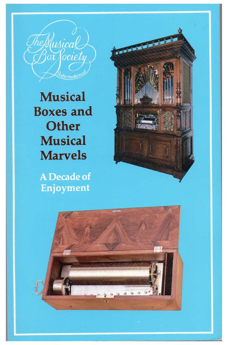 Musical Boxes and Other Musical Marvels: A Decade of Enjoyment,Used