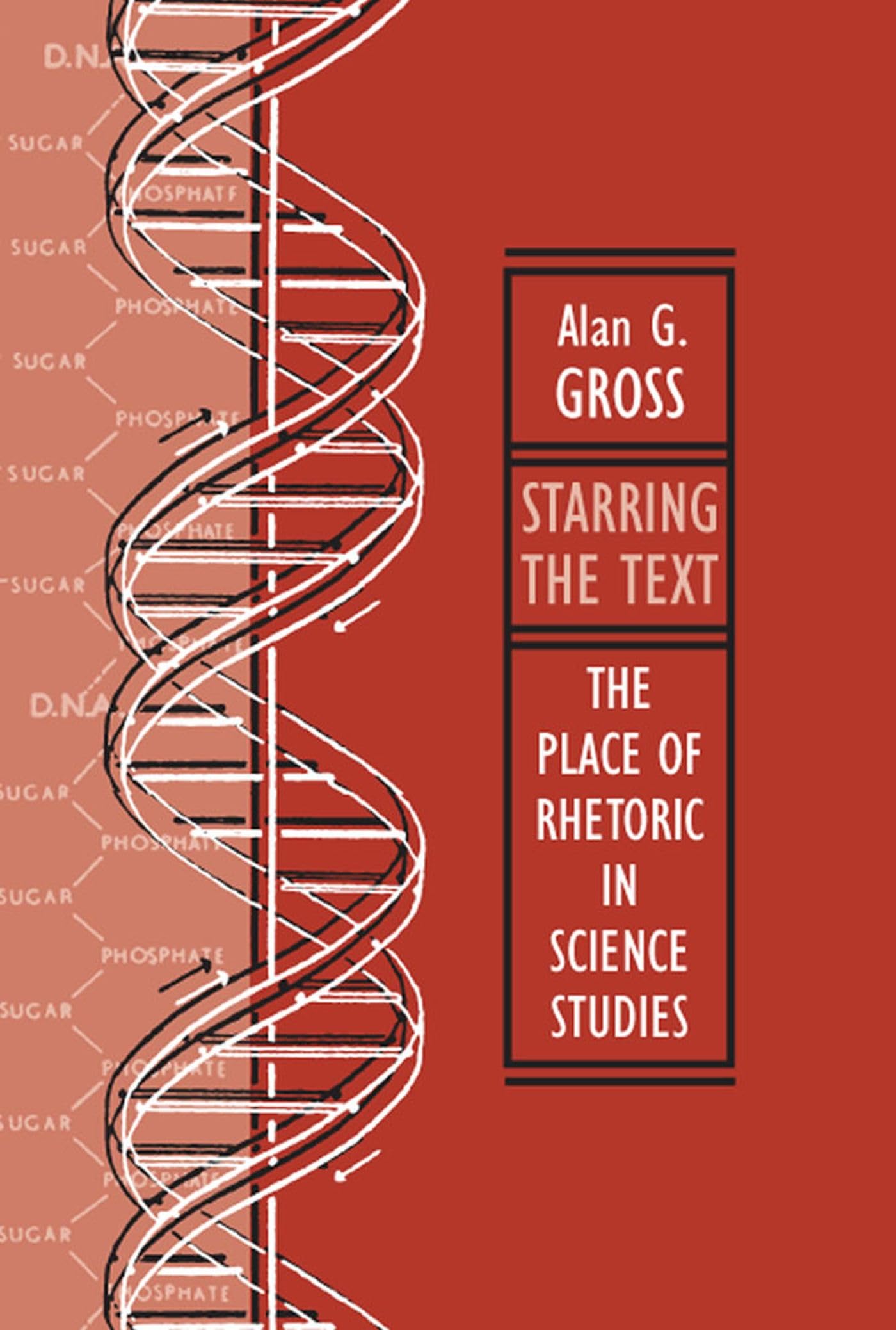 Starring the Text: The Place of Rhetoric in Science Studies,Used