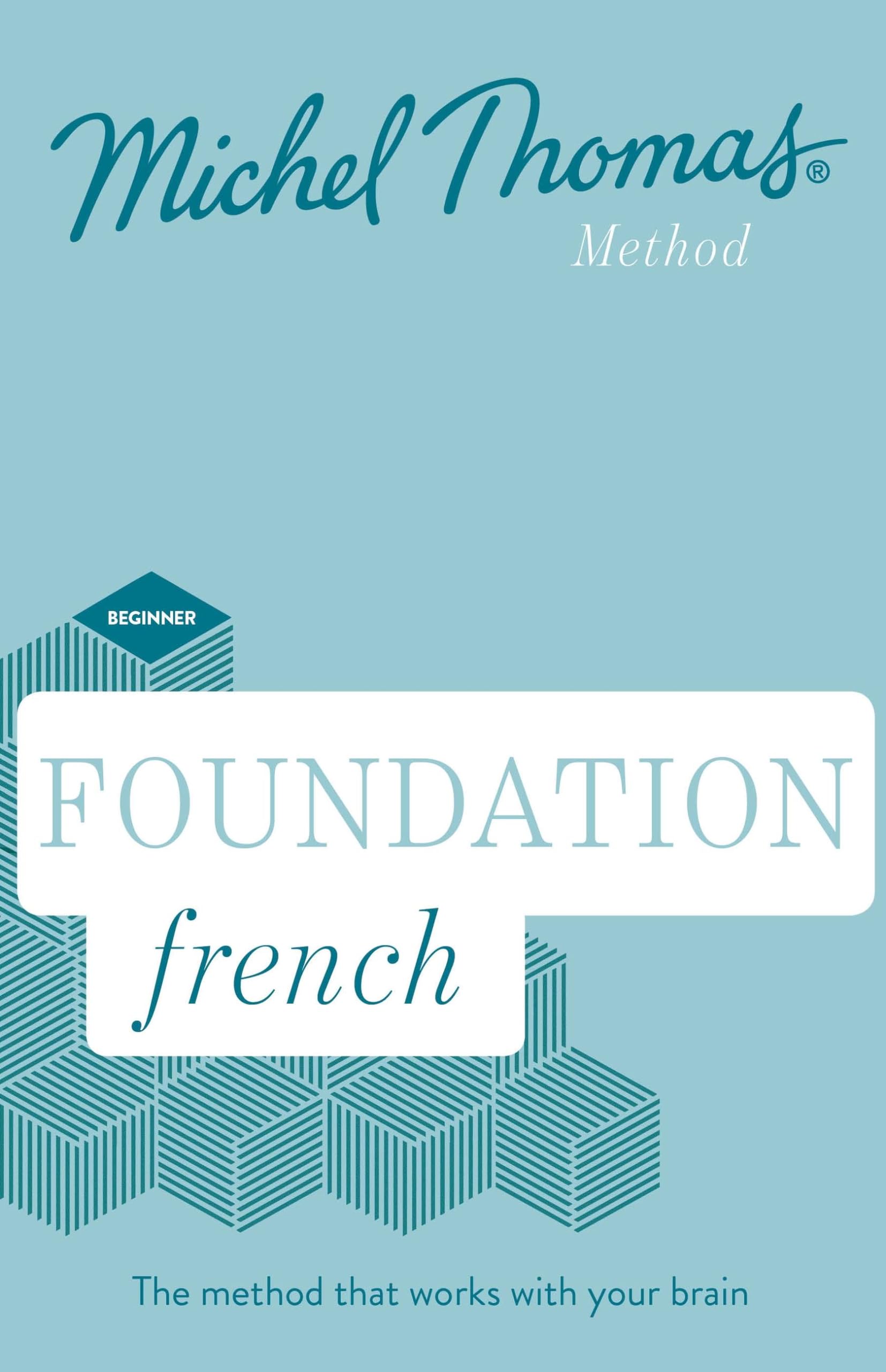 Foundation French (Learn French With The Michel Thomas Method)