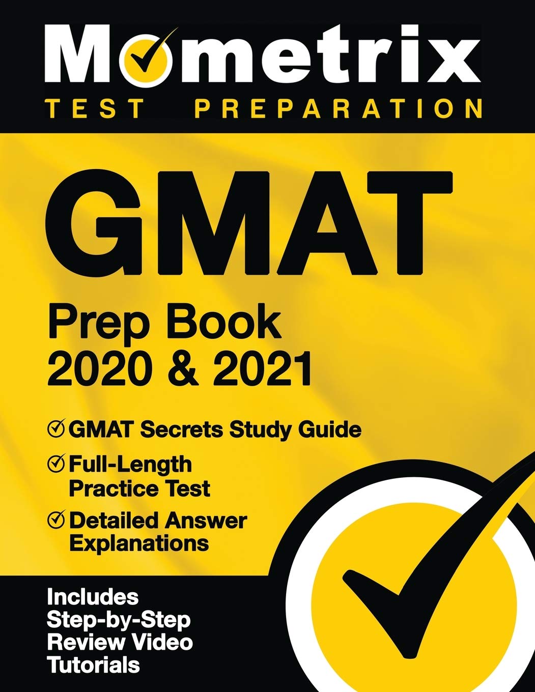 GMAT Prep Book 2020 & 2021: GMAT Secrets Study Guide, FullLength Practice Test, Detailed Answer Explanations: [Includes Stepby,Used