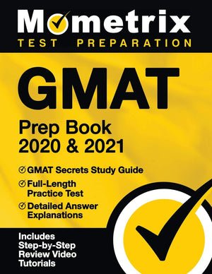GMAT Prep Book 2020 & 2021: GMAT Secrets Study Guide, FullLength Practice Test, Detailed Answer Explanations: [Includes Stepby,Used
