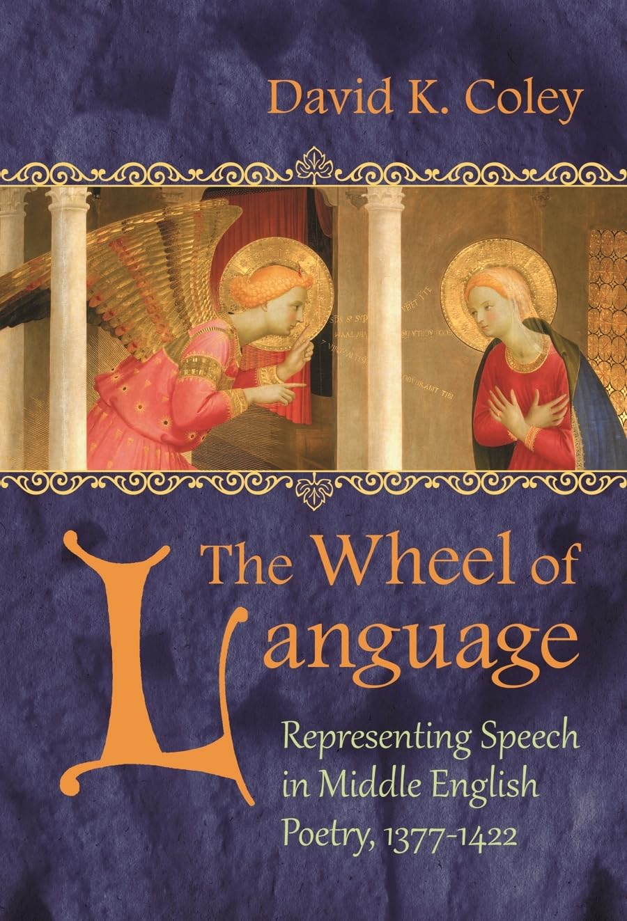 The Wheel of Language: Representing Speech in Middle English Poetry 13771422 (Medieval Studies),Used