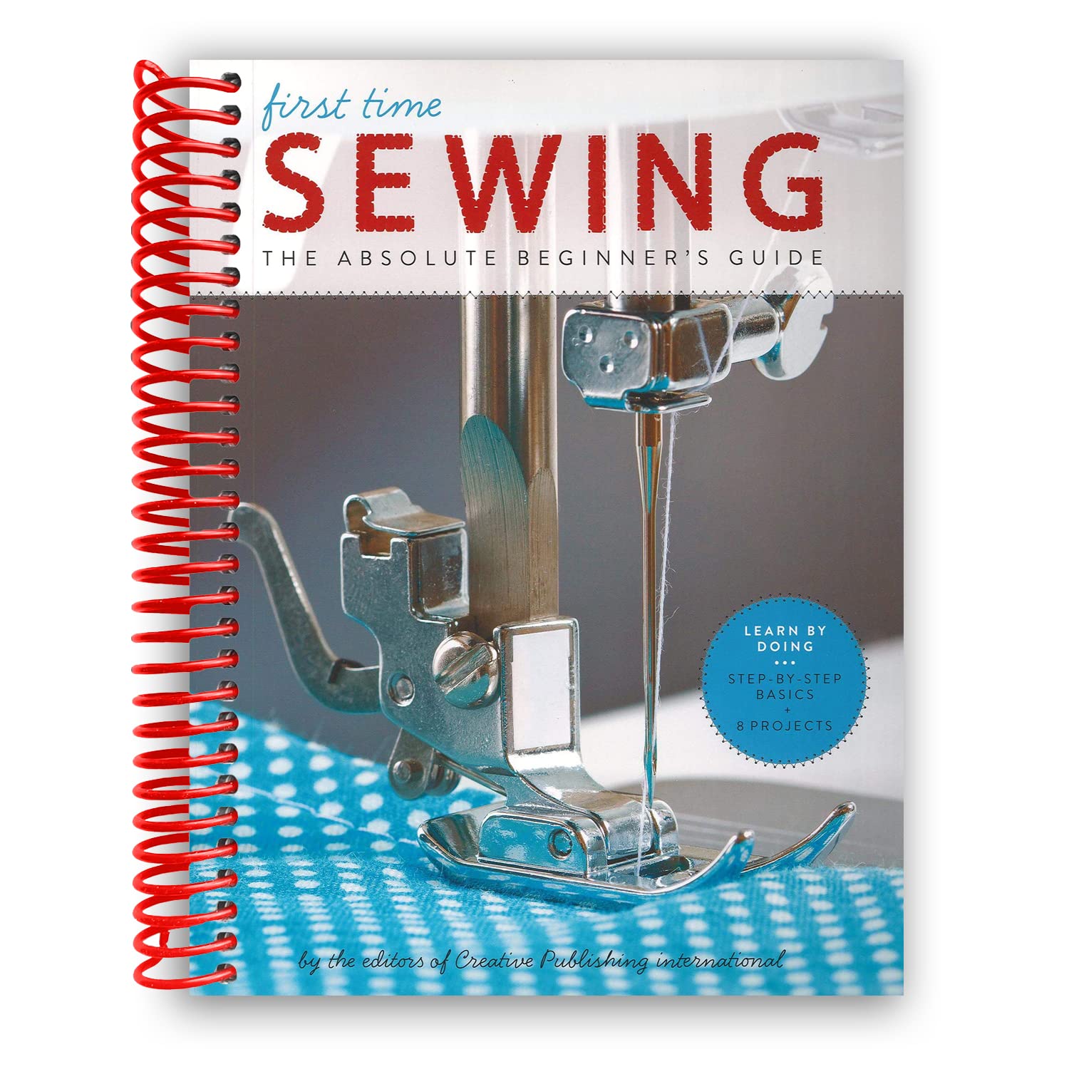 First Time Sewing: The Absolute Beginners Guide,Used