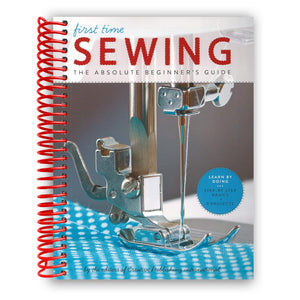 First Time Sewing: The Absolute Beginners Guide,Used