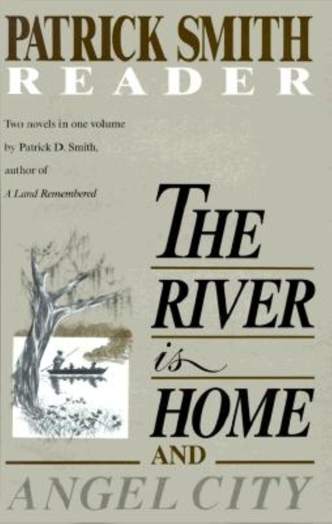 The River is Home and Angel City (Patrick Smith Reader),Used