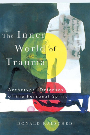 The Inner World of Trauma (Near Eastern St.;Bibliotheca Persica),New