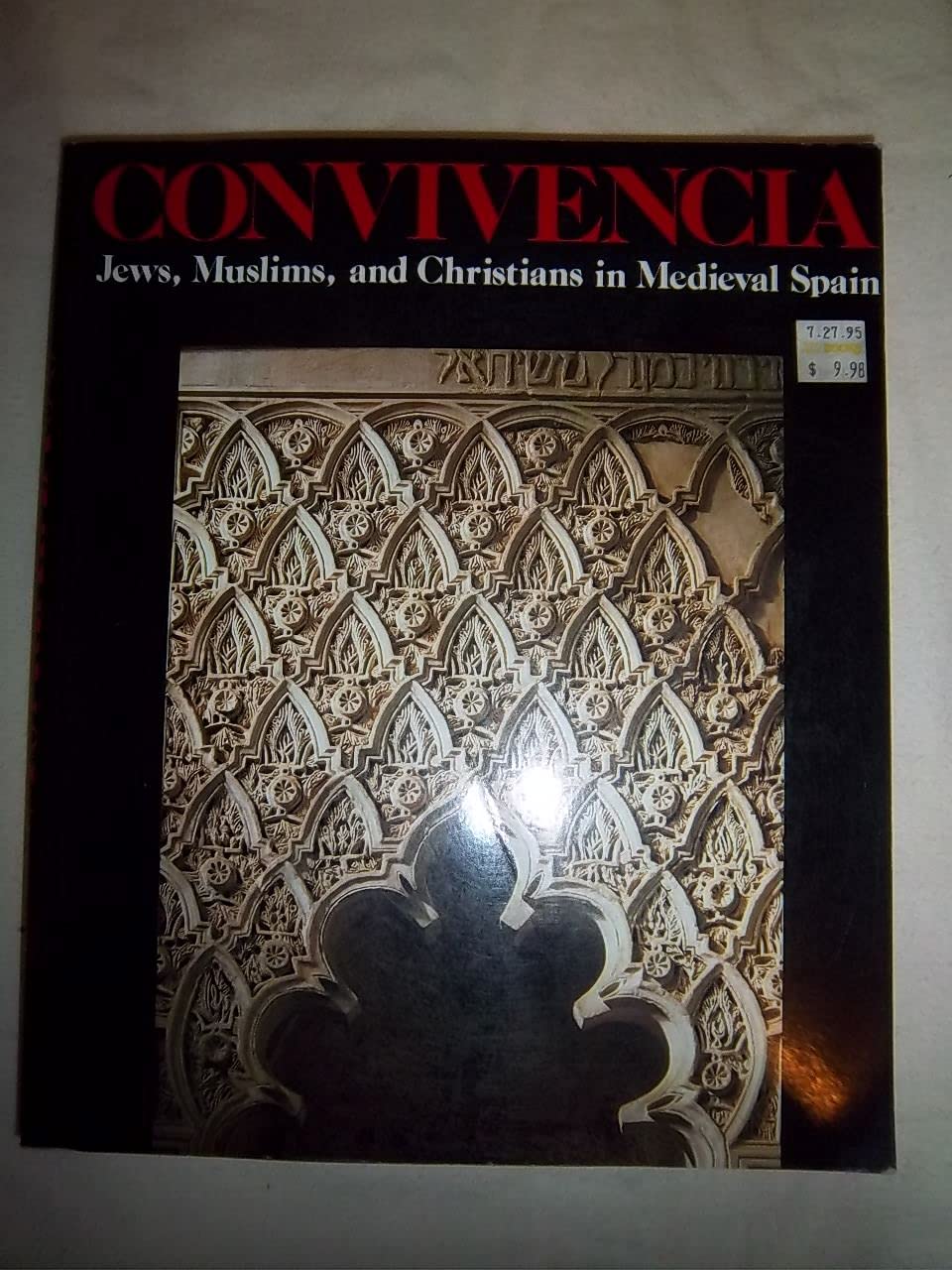 Convivencia: Jews, Muslims, and Christians in Medieval Spain,Used