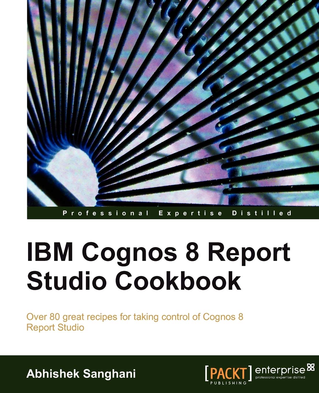 IBM Cognos 8 Report Studio Cookbook,Used