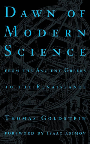 Dawn Of Modern Science: From The Ancient Greeks To The Renaissance,Used