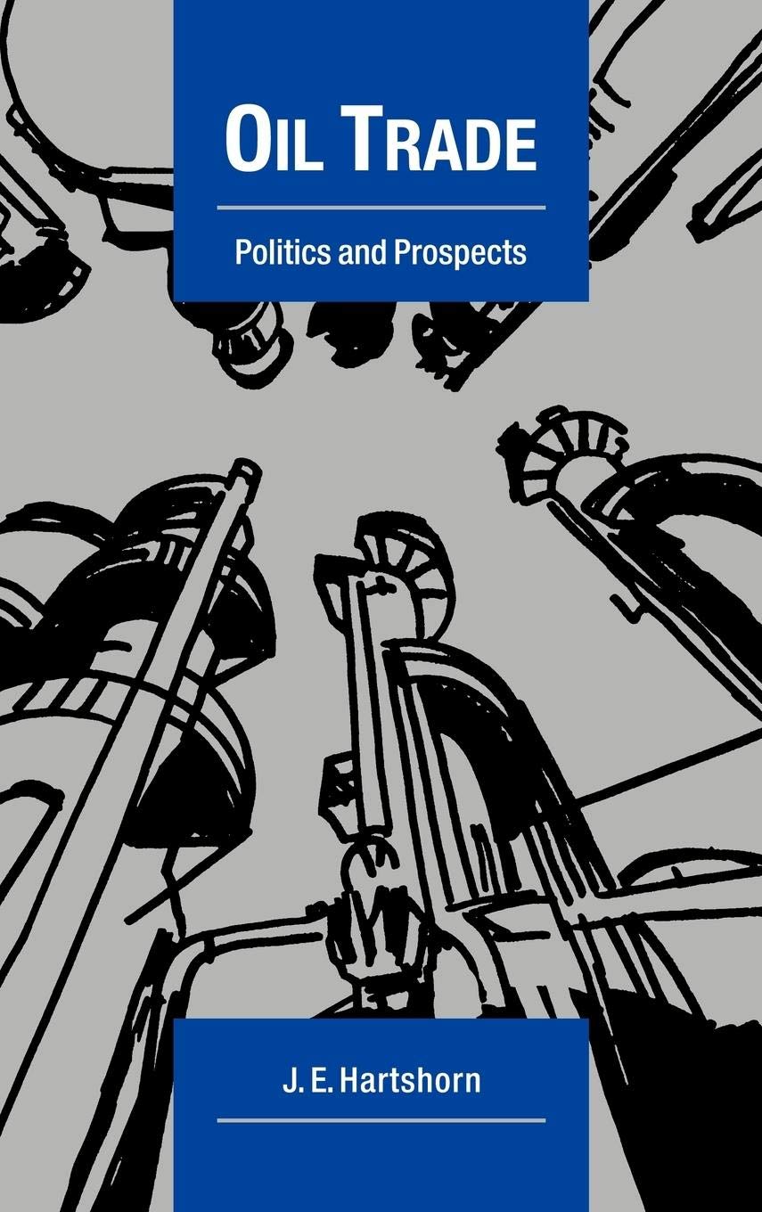 Oil Trade: Politics and Prospects (Cambridge Energy and Environment Series),Used