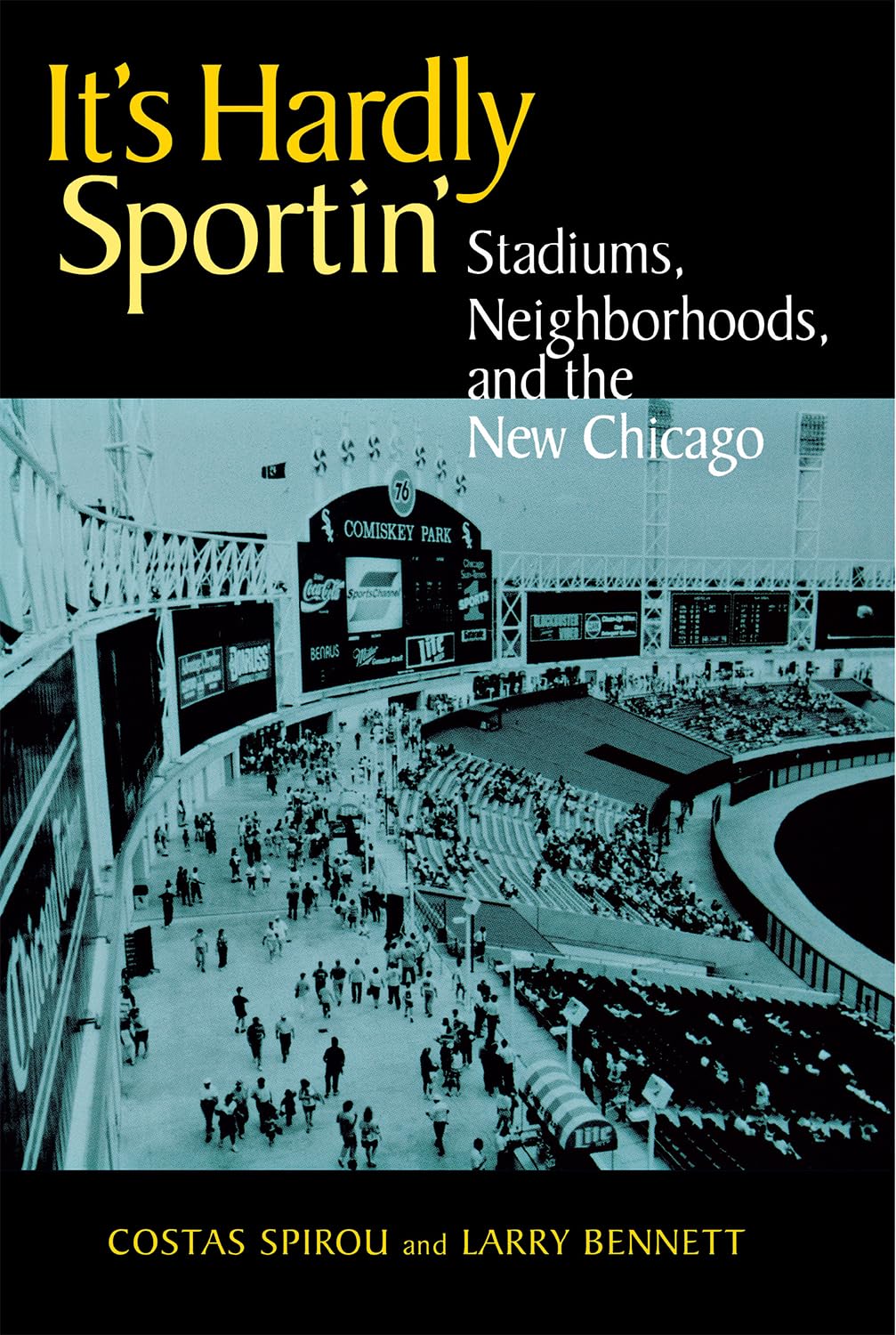 It'S Hardly Sportin': Stadiums, Neighborhoods, And The New Chicago,Used