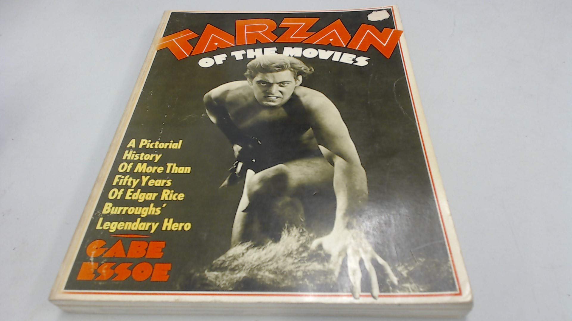 Tarzan of the Movies: A Pictorial History of More Than Fifty Years of Edgar Rice Burroughs' Legendary Hero,Used