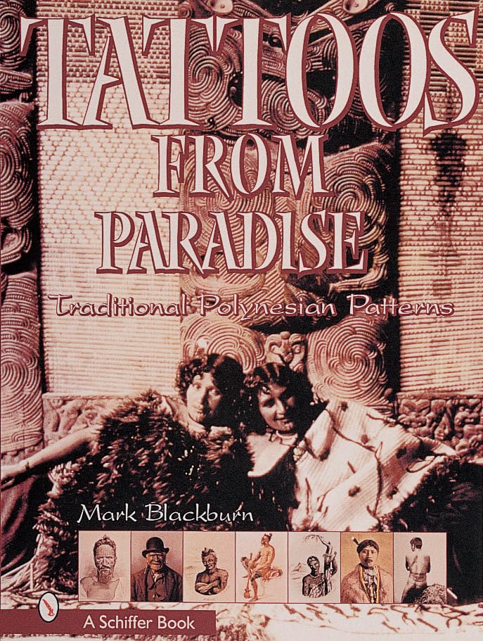 Tattoos from Paradise: Traditional Polynesian Patterns,Used