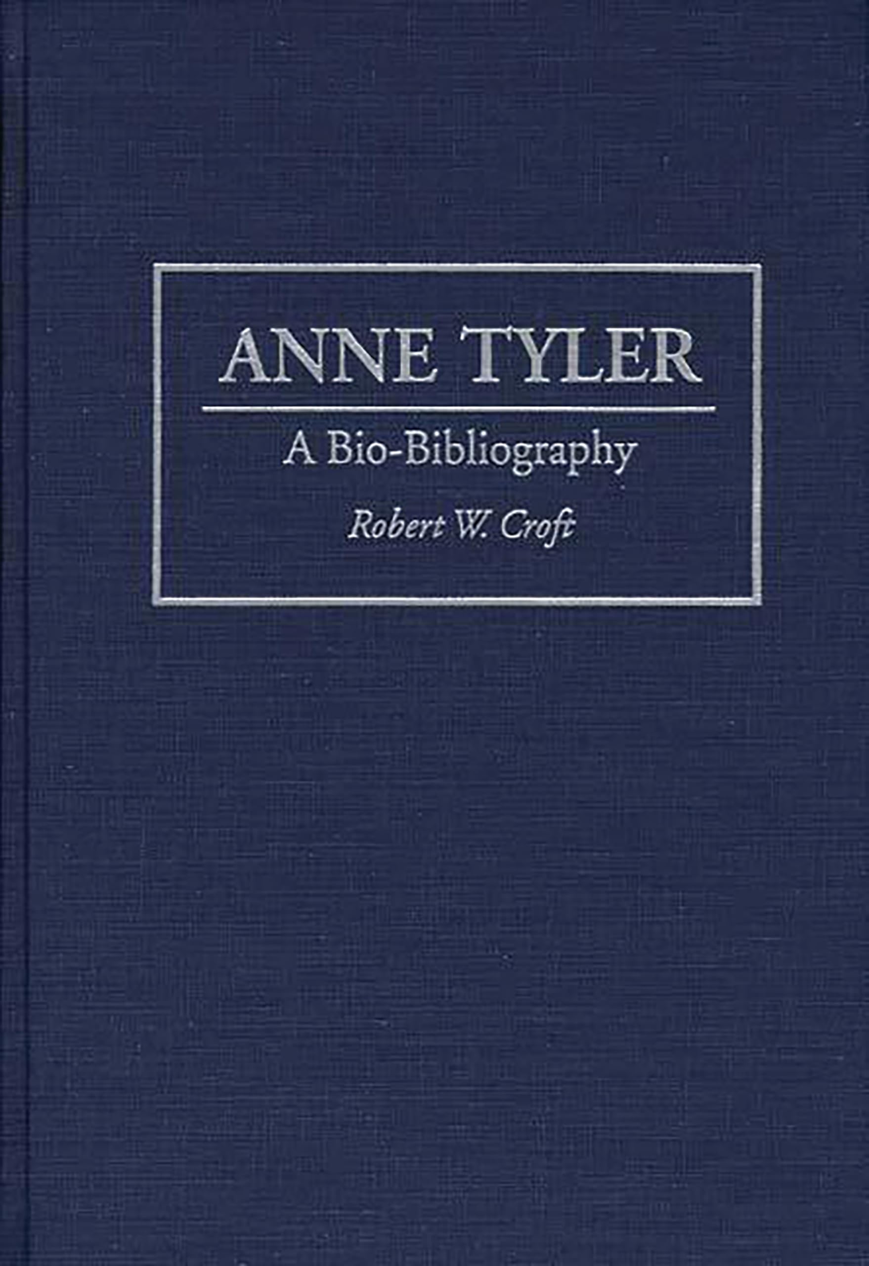 Anne Tyler: A BioBibliography (BioBibliographies in American Literature),Used