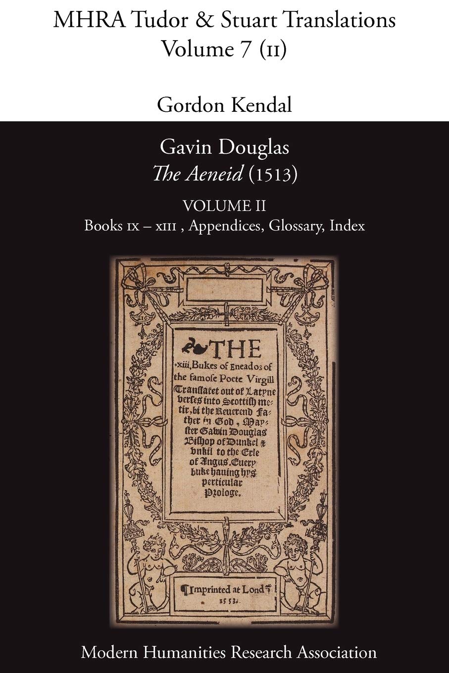 Gavin Douglas, 'The Aeneid' (1513) Volume 2: Books Ix  Xiii, Appendices, Glossary, Index (Mhra Tudor & Stuart Translations) (Sc,Used