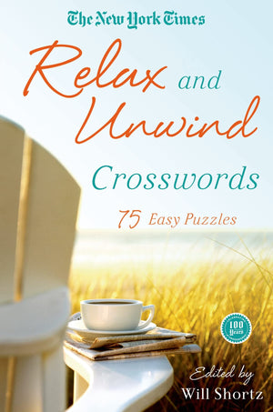 The New York Times Relax and Unwind Crosswords: 75 Easy Puzzles (New York Times Crossword Collections),Used