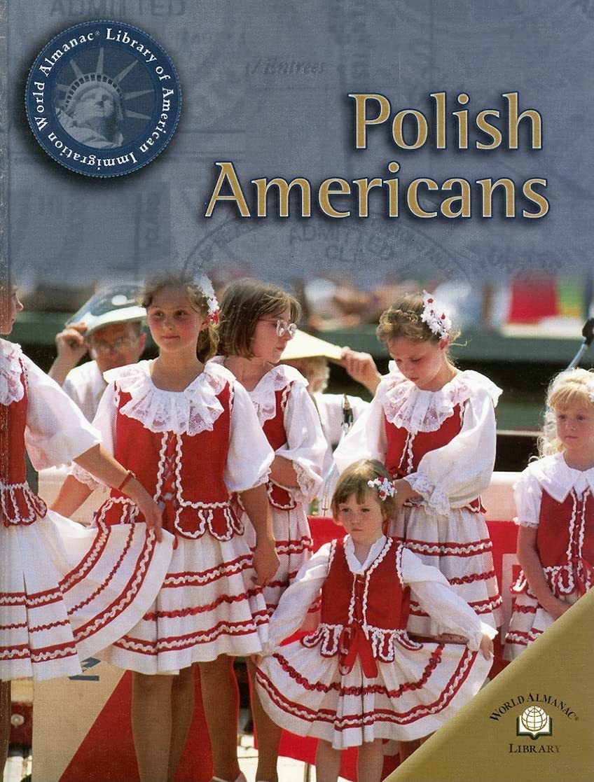 Polish Americans (World Almanac Library of American Immigration),Used